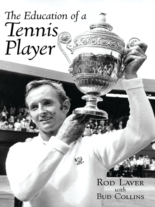 Title details for The Education of a Tennis Player by Rod Laver - Available